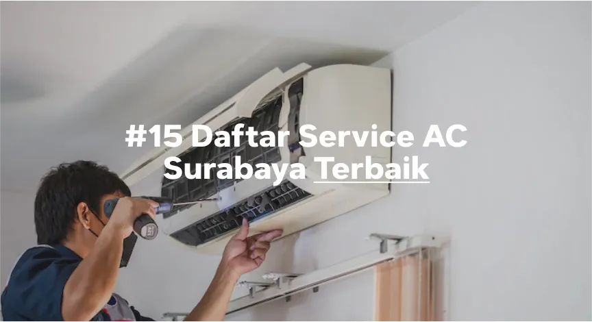 15 daftar service ac terdekat surabaya